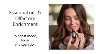 Olfactory Enrichment and EOs for improved Cognition [upl. by Eenafets375]