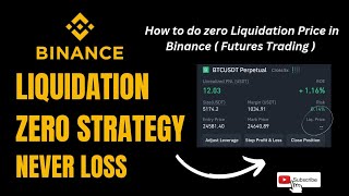 Zero Liquidation Price  Zero Liquidation Strategy  How do Zero Liquidation Price in Future Trading [upl. by Bannon]