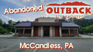 Abandoned Outback Steakhouse  McCandless PA [upl. by Kaitlin617]