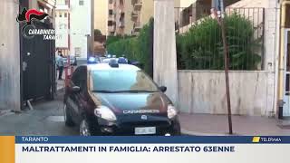 Taranto Maltrattamenti in Famiglia Arrestato 63enne [upl. by Adela]