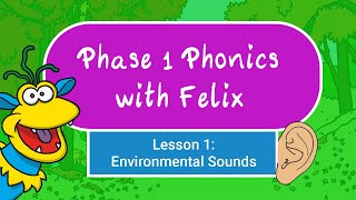 The Sounds Around Us  Phase 1 Phonics [upl. by Nylia]