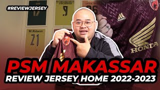 JERSEY SATUSATUNYA KLUB ASAL SULAWESI DI LIGA 1 REVIEW JERSEY PSM MAKASSAR HOME 2022 2023 [upl. by Nathaniel313]