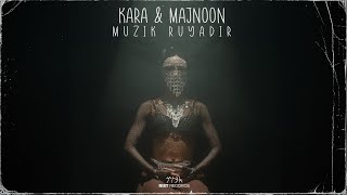 Kara amp Majnoon  Müzik Rüyadır [upl. by Ahsirkal]