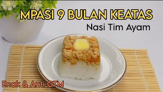 RESEP MPASI 9 BULAN KEATAS ANTI GTM  mpasi nasi tim ayam [upl. by Solorac]