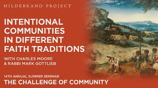 Intentional Communities in Different Faith Traditions  Hildebrand Project Summer Seminar 2024 [upl. by Anirtac]