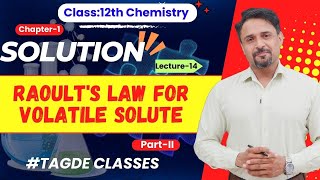 Solution  Raoults Law For Volatile Dolute part 2  Chaptet 1  Lecture  14 [upl. by Perdita620]