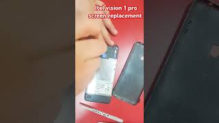 Itel vision 1 pro screen replacement shotrs youtubeshorts [upl. by Ramar]