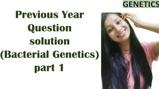 Previous Year Question Solution  Bacterial Genetics part 1ConjugationCSIRNETIISC Bangalore [upl. by Annmaria58]