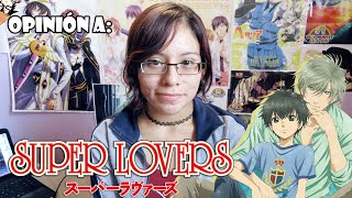 SUPER LOVERS  Opinión [upl. by Errecart]