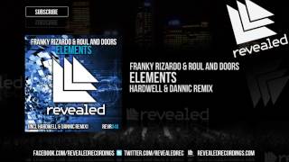 Franky Rizardo amp Roul and Doors  Elements Hardwell amp Dannic Remix OUT NOW [upl. by Venola]