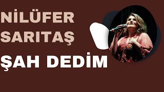 Nilüfer Sarıtaş  Şah Dedim  2023 Official Video [upl. by Ainig478]