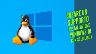 INSTALLARE WINDOWS 10 USANDO SOLO LINUX [upl. by Laehctim798]