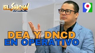 DEA y DNCD en operativo para desmantelar redes de comercio de estupefaciente  El Show del Mediodía [upl. by Frodin]