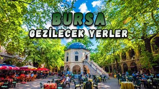 Bursa Gezilecek Yerler 31 Yer [upl. by Ajram]