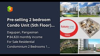 Preselling 2 bedroom Condo Unit 5th Floor in Dagupan Pangasinan [upl. by Cooe163]