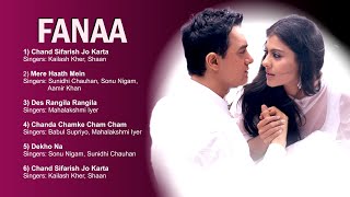 Fanaa Movie All Songs  Audio Jukebox Aamir khan amp kajol  Evergreen Hits​​​​​  Jukebox [upl. by Amehr]