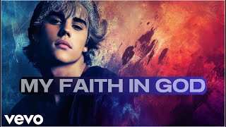 Justin Bieber  My Faith In God [upl. by Akit543]