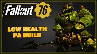 Low Health Power Armor Build  Fallout 76 [upl. by Martens]