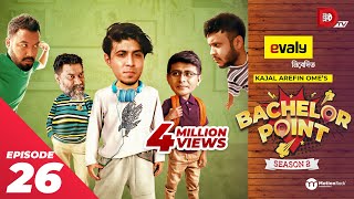 Bachelor Point  Season 2  EPISODE 26  Kajal Arefin Ome  Dhruba Tv Drama Serial [upl. by Nwahsyt474]