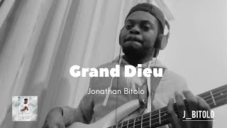 Jonathan Bitolo  Grand Dieu Jonathan Gambela Bass Line [upl. by Marena]