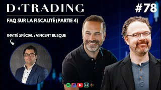 Podcast DTrading 78  FAQ sur la fiscalité Partie 4 [upl. by Valentina29]