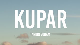 KUPAR lyrics  Tandin Sonam [upl. by Ayerhs]