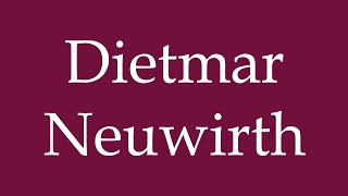 How to Pronounce Dietmar Neuwirth Correctly in German [upl. by Atekahs]