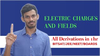 Electric charges and fields  All derivations in 1 hour  BITSAT JEE amp NEET [upl. by Mercier]