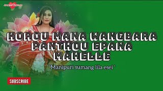 Korou mana wangbara Panthou epana mahelle  Manipuri sumang lila esei [upl. by Jaquith]