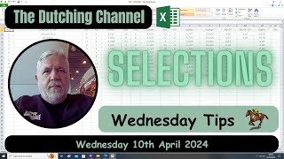 The Dutching Channel  Horse Racing  Excel  10042024  Wednesday Tips  NAP Selections [upl. by Nahtaoj797]