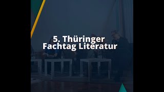 5 Thüringer Fachtag Literatur – Literarische Bildung  Utopie und Wirklichkeit [upl. by Ahsot840]