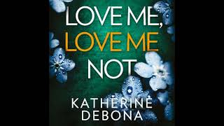 Love Me Love Me Not by Katherine Debona [upl. by Hedva]