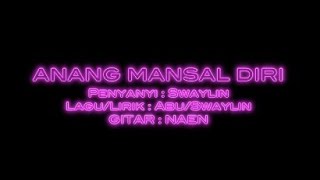 Karaoke Anang Mansal Diri  Swaylin HD 1080p [upl. by Erica]