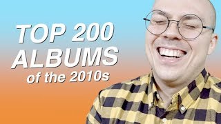 Top 200 Albums of the 2010s [upl. by Twitt658]