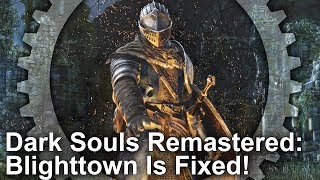 Blighttown Fixed in Dark Souls Remastered PS4PS4 Pro Performance Tested [upl. by Eeimaj]