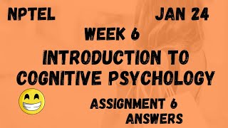 Introduction To Cognitive Psychology  Assignment 6  NPTEL 2024 [upl. by Adlai]