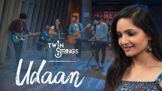 Udaan  Twin Strings Ft Radha Bhatt amp Kanika Malhotra [upl. by Tanney]