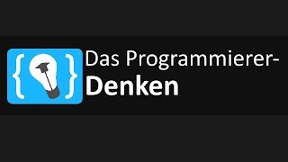 Das ProgrammiererDenken  Programmieren Lernen Podcast [upl. by Olshausen]