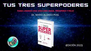 💪 ¡TUS TRES SUPERPODERES Mario Alonso Puig audiolibro en español 💪 [upl. by Leontyne756]