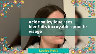 Acide salicylique  ses bienfaits incroyables pour le visage [upl. by Bouton]