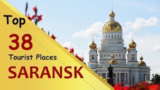 quotSARANSKquot Top 38 Tourist Places  Saransk Tourism  RUSSIA [upl. by Bolt]