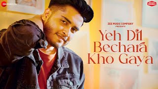 Yeh Dil Bechara Kho Gaya  Soham Naik  MRaasik Kumaar  Zee Music Originals [upl. by Sang]