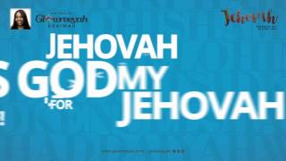 Glowreeyah Braimah  Jehovah Official Lyric Video [upl. by Tabb]