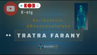 TRATRA FARANY SaribalolindRazanabololona Tantara lava Record FM [upl. by Hammer]