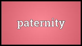 Paternity Meaning [upl. by Lora]