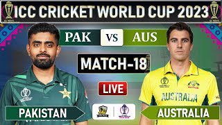 ICC World Cup 2023  PAKISTAN vs AUSTRALIA MATCH 18 LIVE SCORES  PAK vs AUS LIVE  AUS BAT [upl. by Karney]