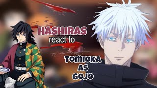 Hashiras React To Tomioka as Gojo Satoru  Jujutsu Kaisen  Demon Slayer [upl. by Yelyk]