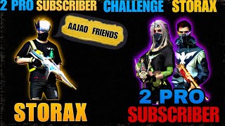 Storax VS 2 Pro Subscriber Challenge Storax  Solo Vs Duo Clash Squad  Garena Free Fire [upl. by Selena]