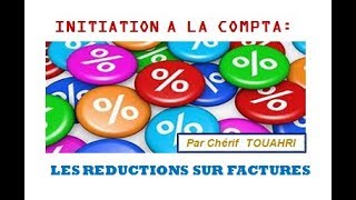 Vidéo  116  Initiation à la compta  Les réductions sur factures [upl. by Yecram]