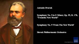 Antonin Dvorak Symphony No 9 in E Minor Op 95 B 178 quotFrom the New Worldquot [upl. by Elmira]